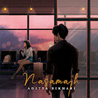 Aditya Rikhari - Nasamajh загрузить