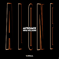 Afrojack - Alone Ft Mike Williams загрузить