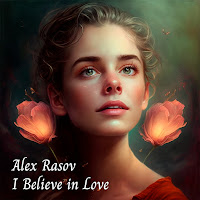 Alex Rasov - I Believe In Love загрузить