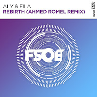 Aly & Fila - Rebirth (Ahmed Romel Extended Remix) загрузить