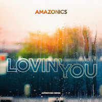 Amazonics - Lovin' You (Astrovoid Remix) загрузить