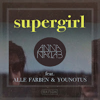 Anna Naklab Feat. Alle Farben & Younotus - Supergirl (Radio Edit) загрузить