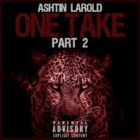 Ashtin Larold - One Take, Pt. 2 загрузить