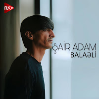 Balaəli - Şair Adam загрузить