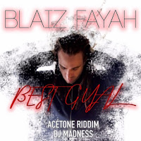 Blaiz Fayah - Best Gyal (Feat. Dj Madness) загрузить