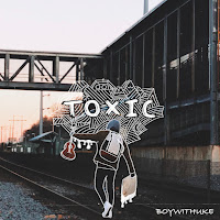 Boywithuke - Toxic загрузить