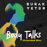 Burak Yeter - Body Talks (Extended Mix) загрузить