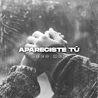 Deco Mdz - Apareciste Tú загрузить