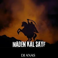 Dj Anas - Maden Kal Sayf загрузить