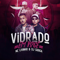 Dj Guuga - Vidrado Em Você Ft Mc Livinho загрузить