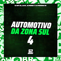 Dj Hg Mlk É Brabo - Automotivo Da Zona Sul 4 (Feat. Dj Pedrinho 011, Dj Pedrin 7 & Mc Menor 17) Ft Dj Mp7 013 & G7 Music Br загрузить