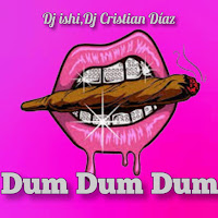 Dj Ishi - Dum Dum Dum Ft Dj Cristian Diaz mp3 скачать