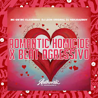 Dj Leon Original - Romantic Homicide X Beat Agressivo (Feat. Mc Gw & Mc Claudinho) Ft Dj Nekasadboy загрузить