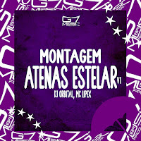 Dj Orbital - Montagem Atenas Estelar V1 Ft Mc Lipex загрузить