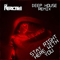 Dj Reactive - Stay Right Here With You (Deep House Remix) загрузить