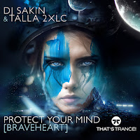 Dj Sakin - Protect Your Mind (Braveheart) Ft Talla 2Xlc загрузить