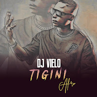 Dj Vielo - Tigini Afro (Remix) загрузить