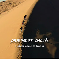 Drinche - Habibi Come To Dubai (Feat. Dalvin) загрузить