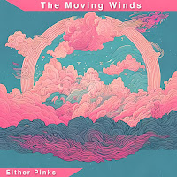 Either Pinks - The Moving Winds загрузить