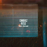 Embrz - Rise (Feat. Abroad) загрузить