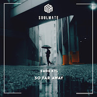 Emre Kyl - So Far Away загрузить