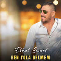 Erkal Sonel - Ben Yola Gelmem загрузить