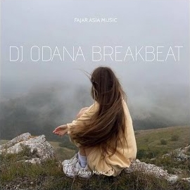 Fajar Asia Music - Dj Odana Breakbeat загрузить