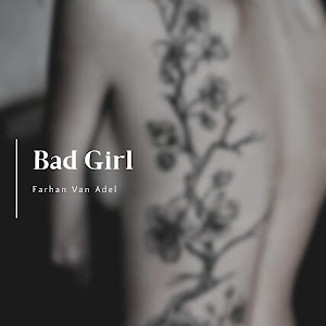 Farhan Van Adel - Bad Girl загрузить