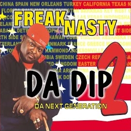 Freak Nasty - Da Dip 2 (Da Next Generation) загрузить