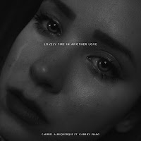 Gabriel Albuquerqüe - Lovely Fire In Another Love Ft Gabriel Piano загрузить