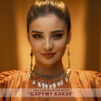 Gülälek Gulmyradowa - Gapymy Kakay загрузить