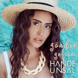 Hande Ünsal - Gönder Gelsin загрузить