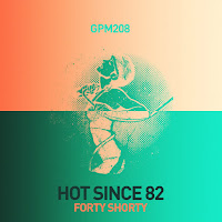 Hot Since 82 - Forty Shorty загрузить