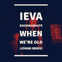 Ieva Zasimauskaitė - When We're Old (Jovani Remix) Ft Jovani загрузить