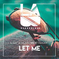 Ilkay Sencan - Let Me (Feat. Mert Hakan) загрузить