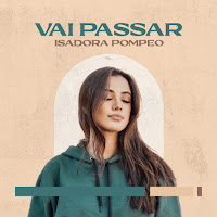Isadora Pompeo - Vai Passar (Acústico) загрузить