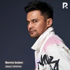 Jasur Umirov - Borma Bolam mp3 скачать