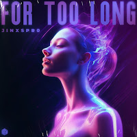 Jinxspr0 - For Too Long загрузить