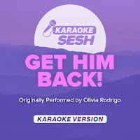 Karaoke Sesh - Get Him Back! (Originally Performed By Olivia Rodrigo) (Karaoke Version) загрузить
