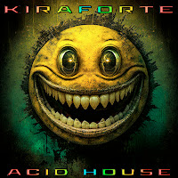 Kiraforte - Acid House (Hardcore Mix) загрузить
