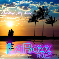 Laroxx Project - Goodbye My Love загрузить