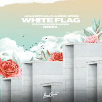 Lucas Estrada - White Flag (Nowifi Remix) (Feat. Sarah De Warren) Ft Charming Horses загрузить