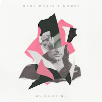 Mansionair - Guillotine Ft Nombe загрузить