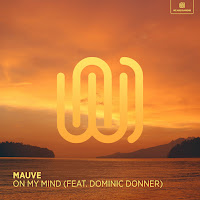 Mauve - On My Mind (Feat. Dominic Donner) загрузить