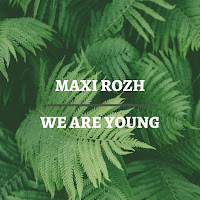 Maxi Rozh - We Are Young загрузить