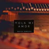 Mayel Jimenez - Hola Mi Amor загрузить