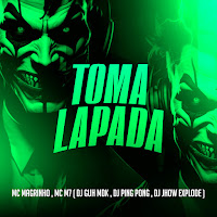 Mc Magrinho - Toma Lapada (Feat. Dj Jhow Explode & Dj Ping Pong) Ft Mc M7 & Dj Guh Mdk загрузить