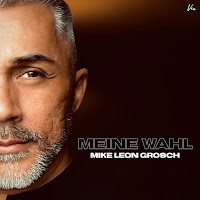 Mike Leon Grosch - Meine Wahl загрузить
