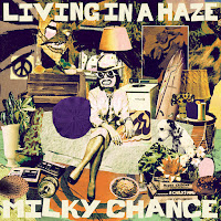 Milky Chance - Living In A Haze загрузить