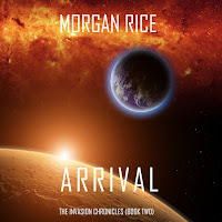 Morgan Rice - Chapter 18.5 - Arrival (The Invasion Chronicles—Book Two): A Science Fiction Thriller загрузить